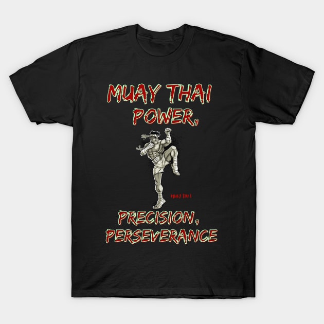 Muay thai power, precision,perseverance T-Shirt by Rc tees